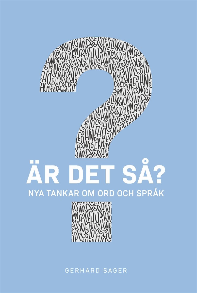 Är det så? Nya tankar om ord och språk