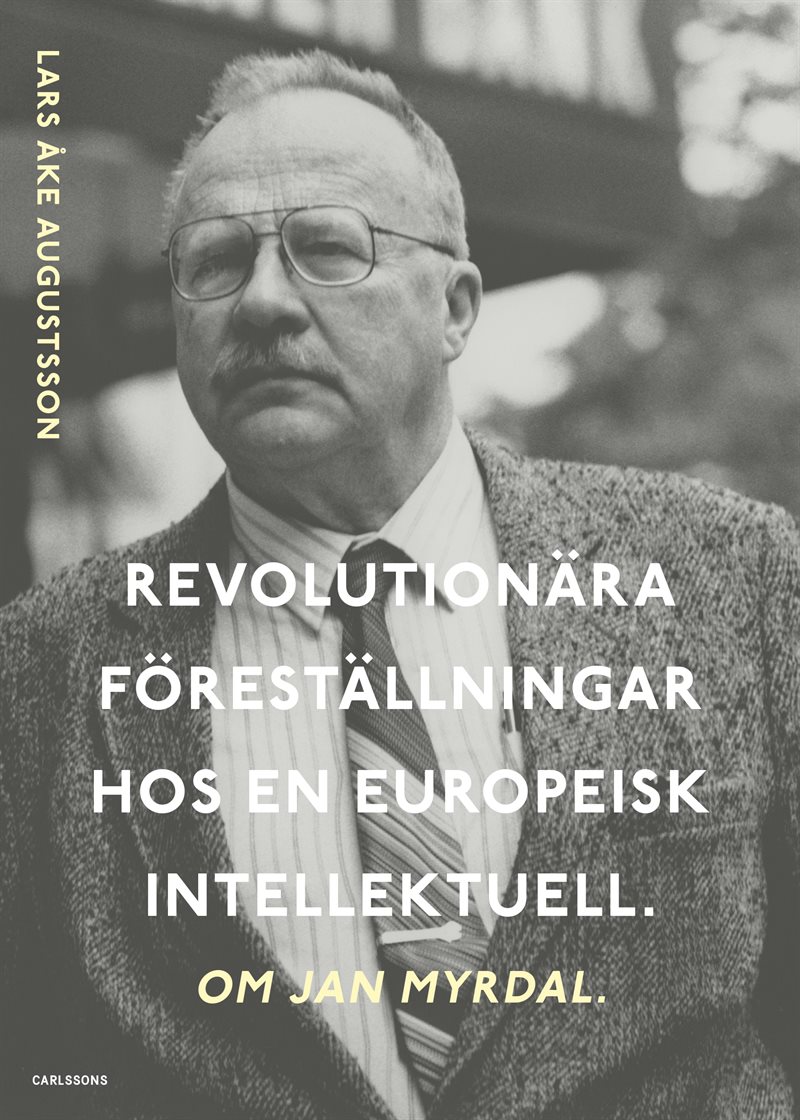 Revolutionära föreställningar hos en europeisk intellektuell. Om Jan Myrdal