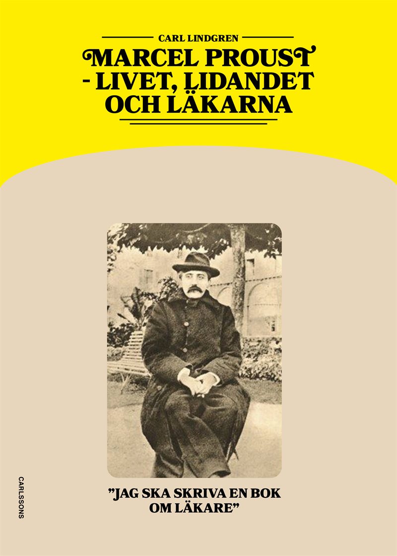 Marcel Proust - livet, lidandet och läkarna