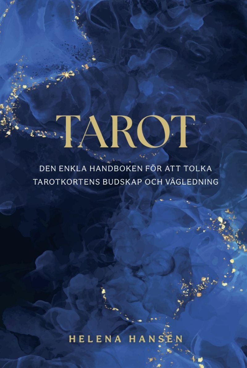 Tarot - Den enkla handboken för att tolka tarotkortens budskap och vägledning