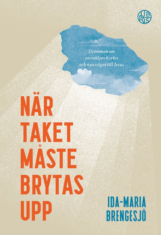 När taket måste brytas upp : drömmen om en enklare kyrka och nya vägar till