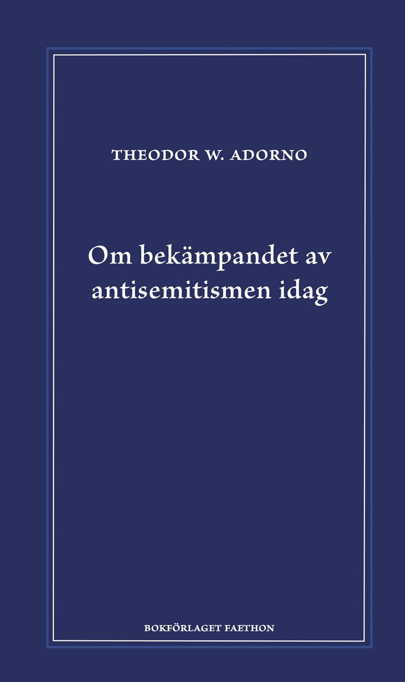 Om bekämpandet av antisemitismen idag