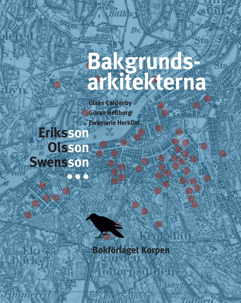 Bakgrundsarkitekerna - Eriksson, Olsson, Swensson -