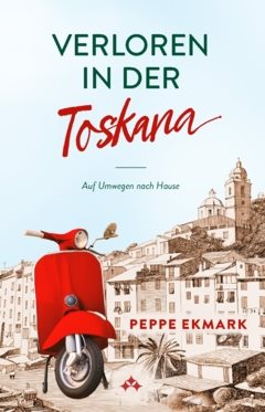 Verloren in der Toskana : Auf Umwegen nach Hause