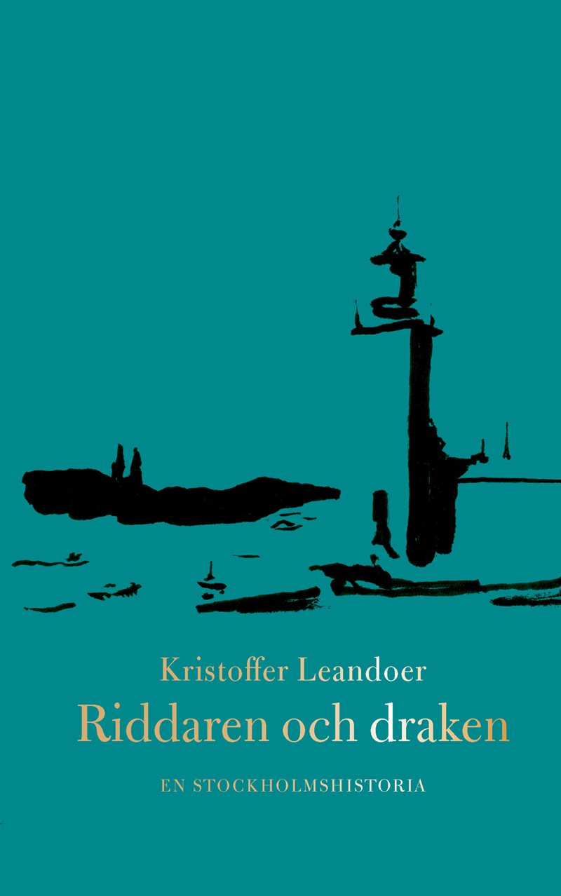 Riddaren och draken. En Stockholmshistoria