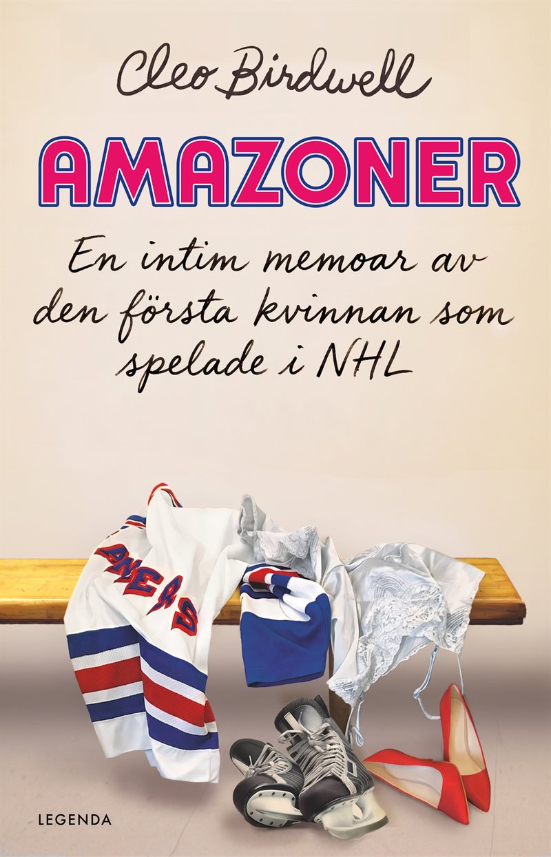 Amazoner : En intim memoar av den första kvinnan som spelade i NHL