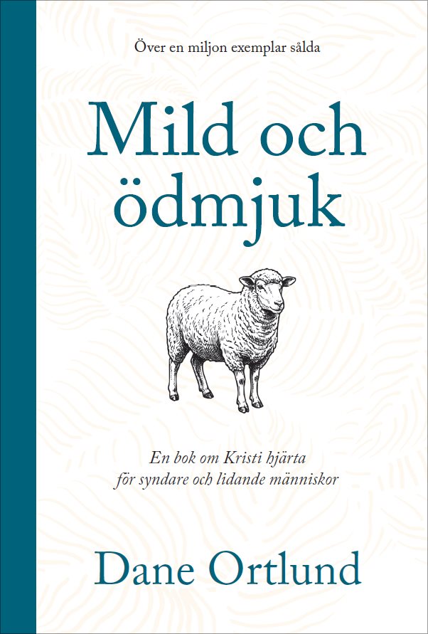 Mild och ödmjuk : en bok om Kristi hjärta för syndare och lidande människor
