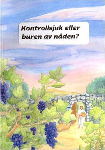 Kontrollsjuk eller buren av nåden