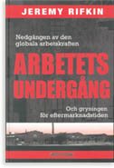 Arbetets undergång : nedgången av den globala arbetskraften och gryningen för eftermarknadstiden