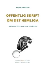 Offentlig skrift om det hemliga : raison détat, SOU och varulven