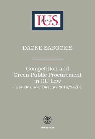 Competition and Green Public Procurement in EU Law – a study under Directive 2014/24/EU