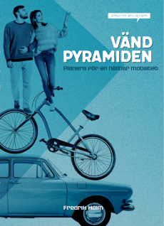 Vänd pyramiden! : planera för en hållbar mobilitet