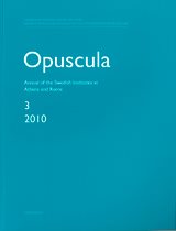 Opuscula 3 | 2010 Annual of the Swedish Institutes at Athens and Rome 