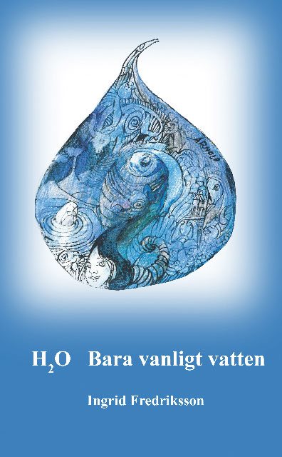 H2O : Bara vanligt vatten