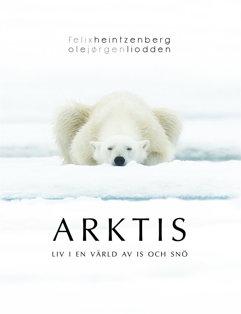 Arktis : liv i en värld av is och snö