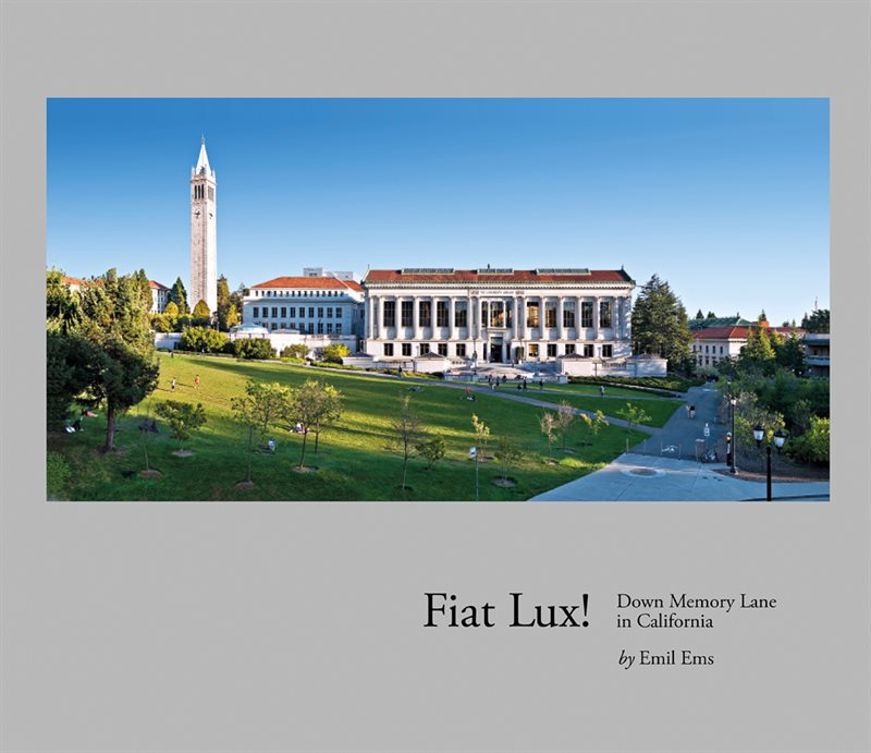 Fiat Lux! : down memory lane in California