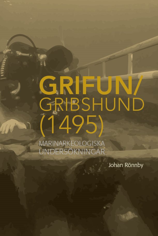 Grifun/Gribshund (1495): Marinarkeologiska undersökningar