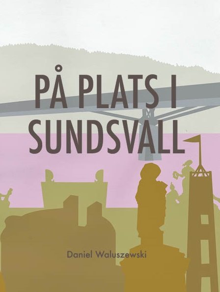 På plats i Sundsvall