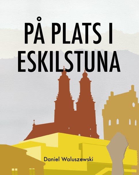 På plats i Eskilstuna