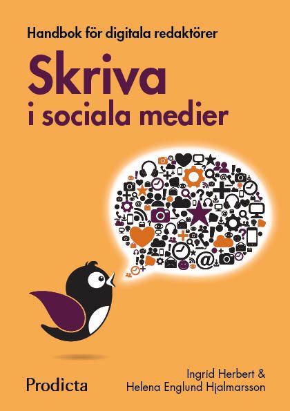 Skriva i sociala medier. Handbok för digitala redaktörer