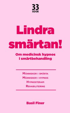 Lindra smärtan : om medicinsk hypnos i smärtbehandling