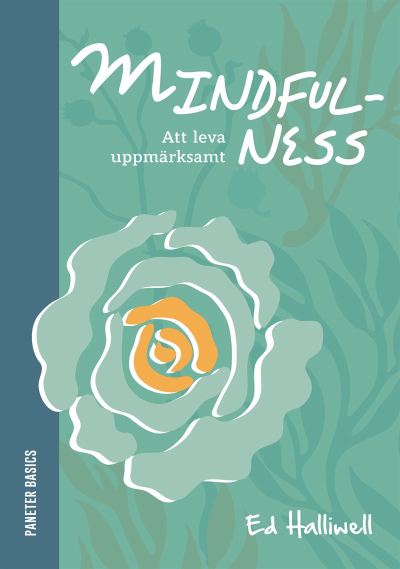 Mindfulness: att leva uppmärksamt