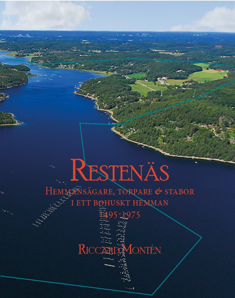 Restenäs :  hemmansägare, torpare & stabor i ett Bohuskt hemman 1495-1975