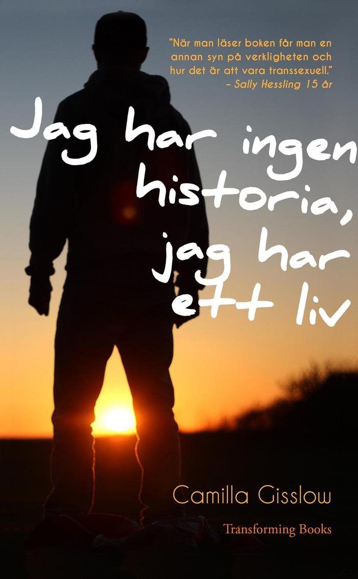 Jag har ingen historia, jag har ett liv