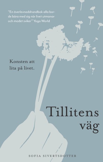 Tillitens väg : konsten att lita på livet