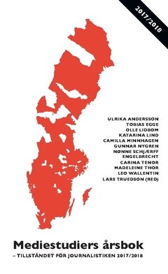 Mediestudiers årsbok : tillståndet för journalistiken 2017/2018