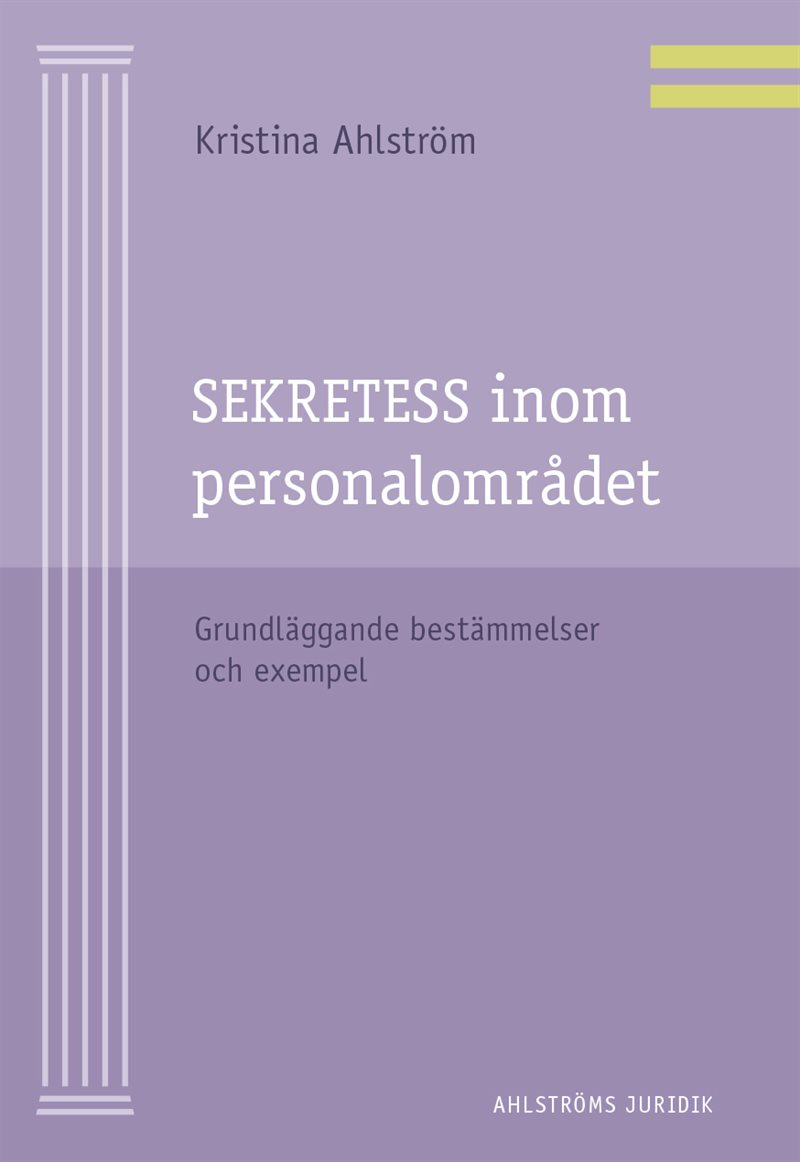 Sekretess inom personalområdet : grundläggande bestämmelser och exempel