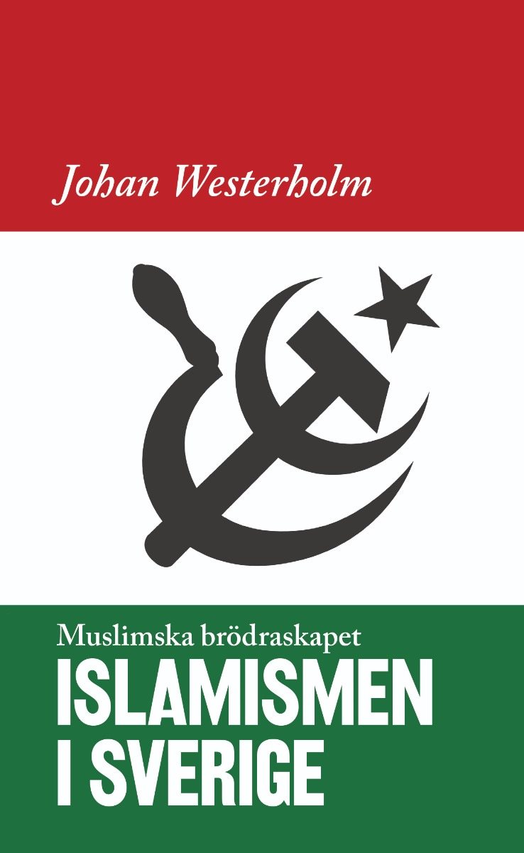 Islamismen i Sverige : Muslimska Brödraskapet