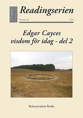 Edgar Cayces visdom för idag. Del 2