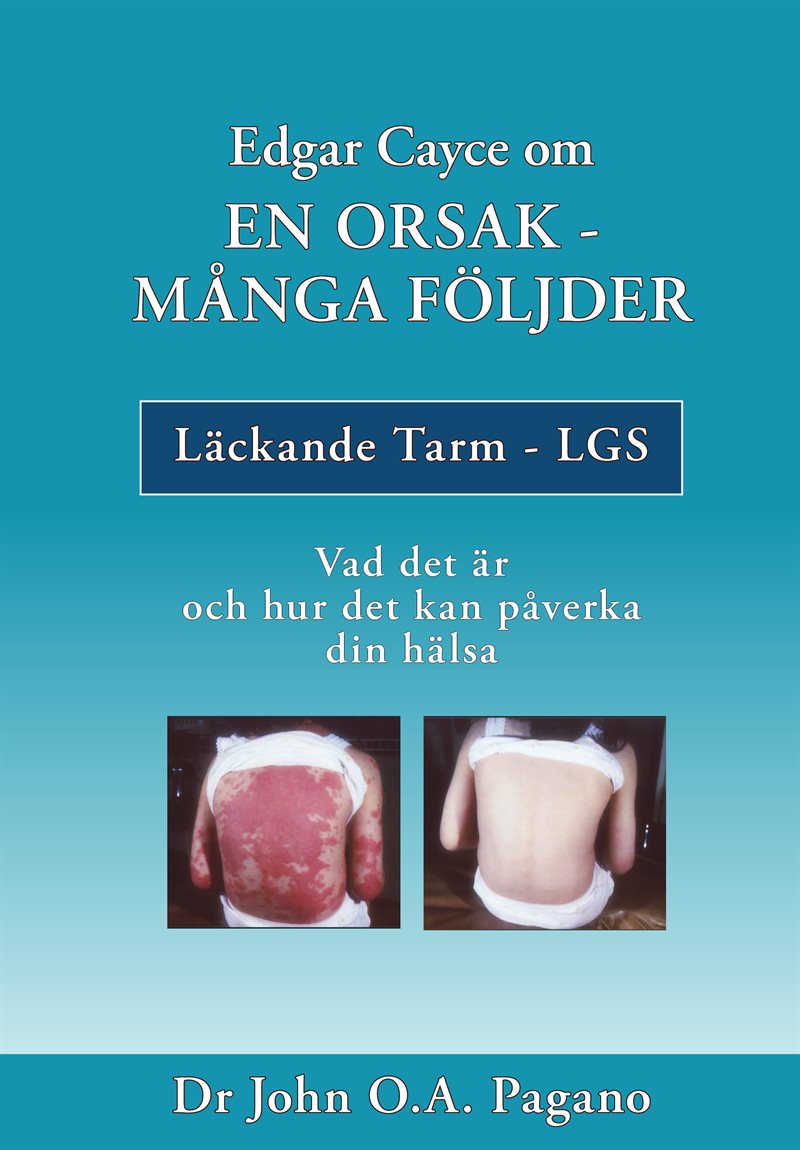 Edgar Cayce om en orsak - många följder : läckande tarm - LGS