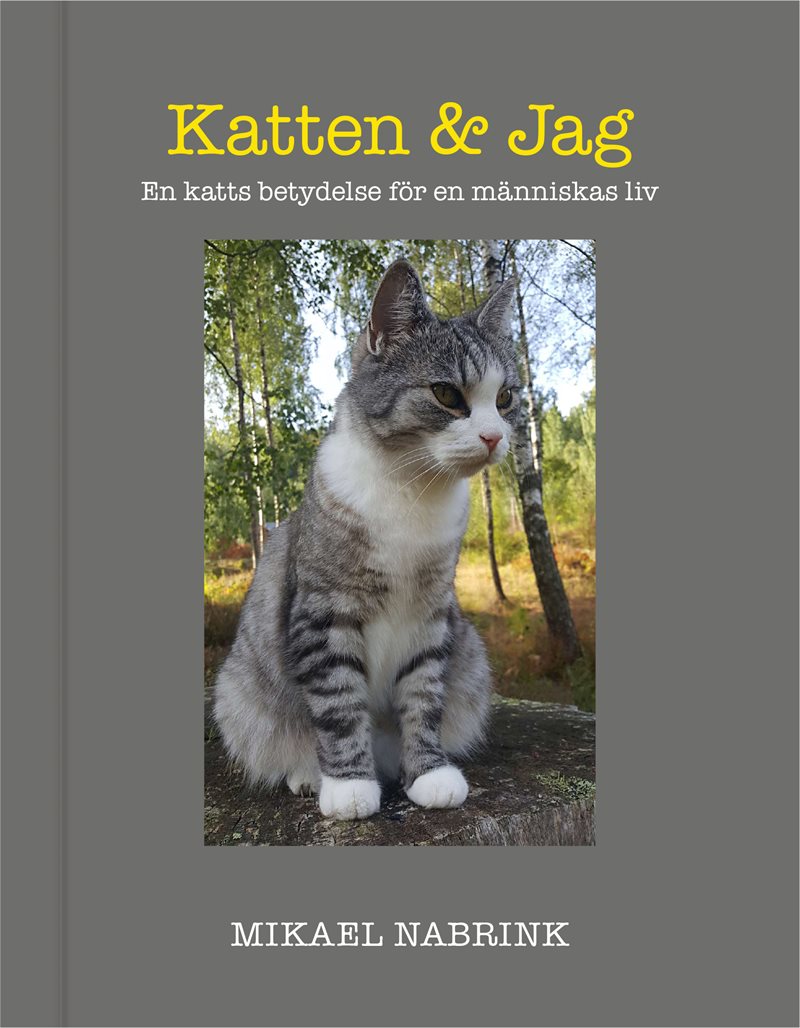 Katten & jag : en katts betydelse för en människas liv