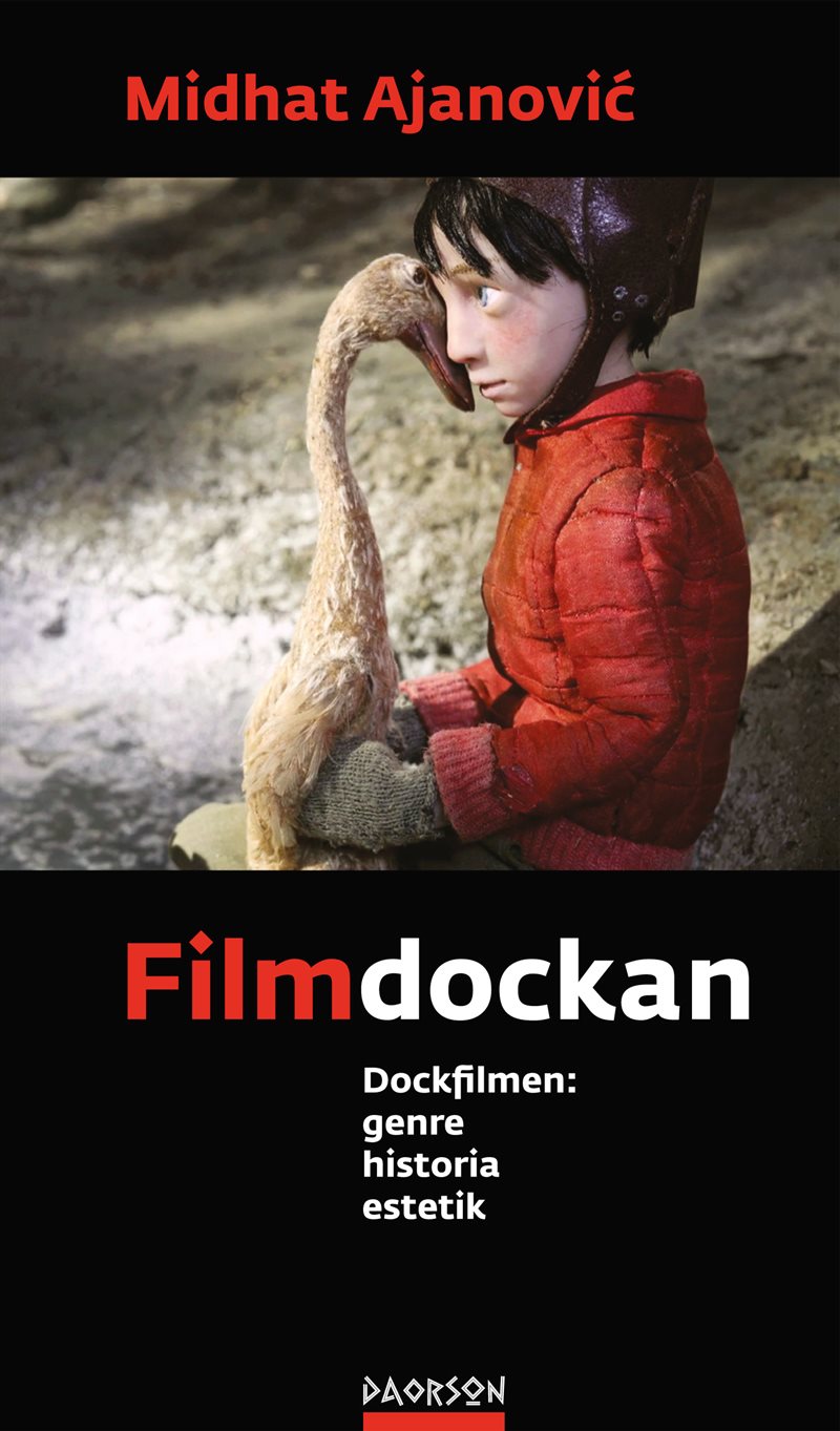 Filmdockan : dockfilmen: genre, historia, estetik