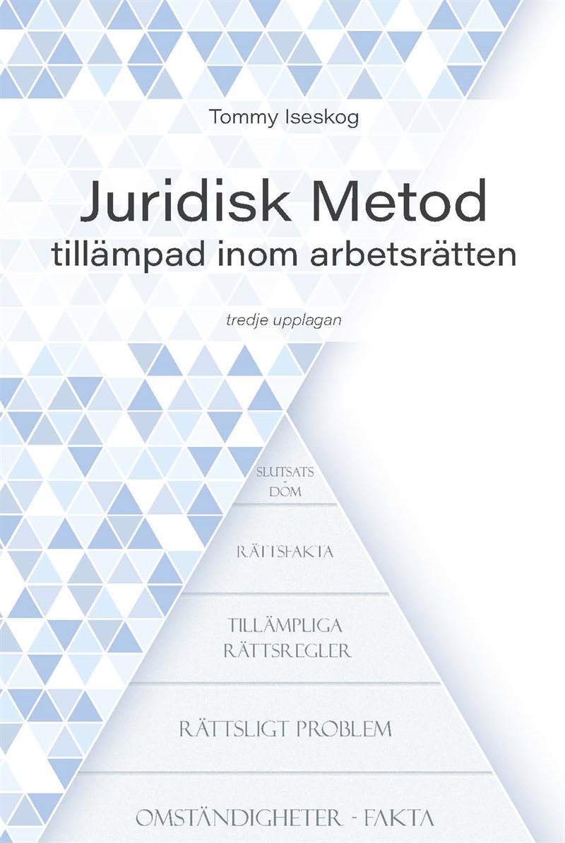 Juridisk Metod tillämpad inom arbetsrätten