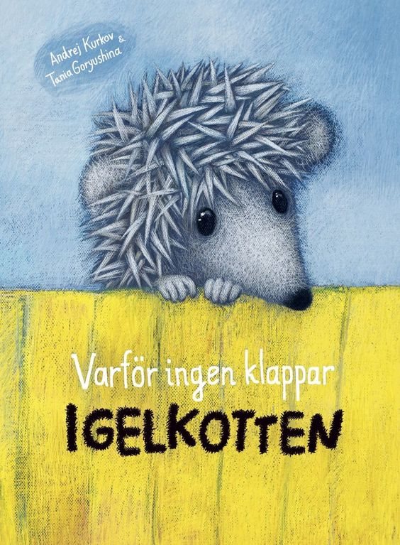 Varför ingen klappar igelkotten