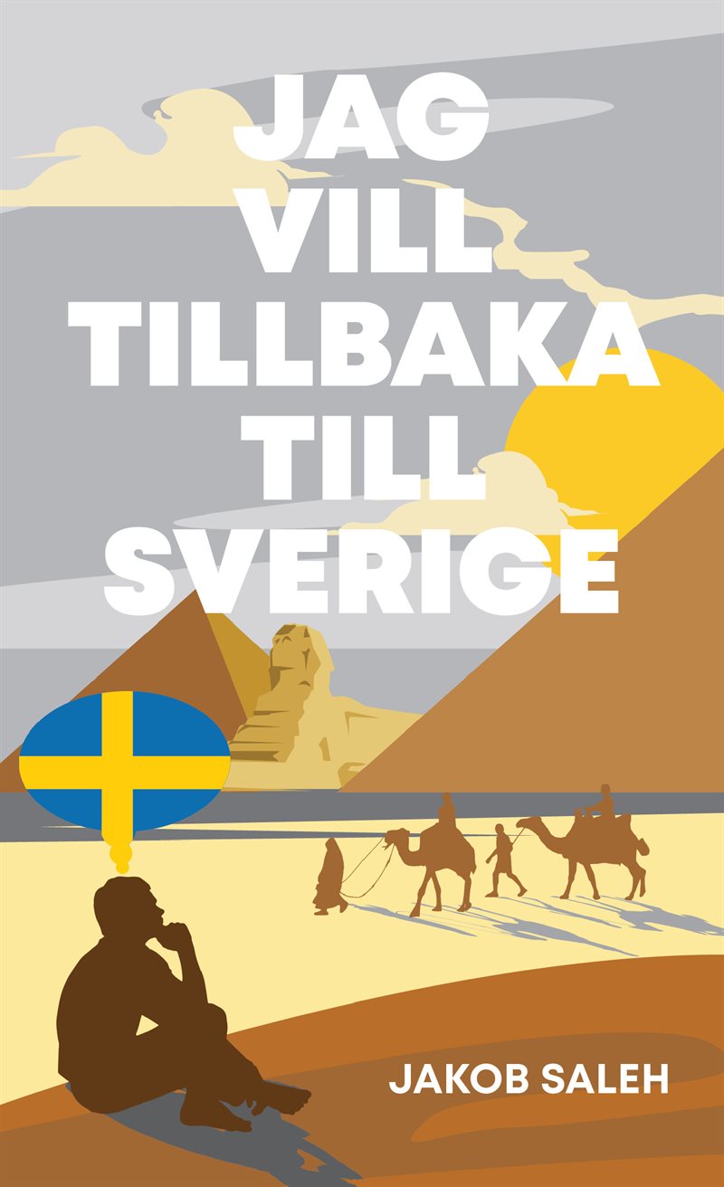 Jag vill tillbaka till Sverige