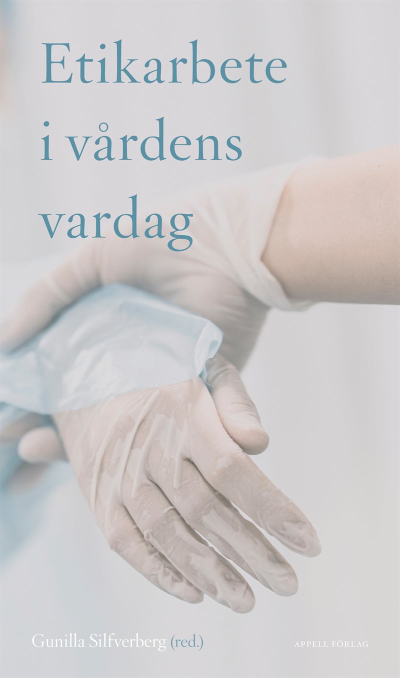 Etikarbete i vårdens vardag