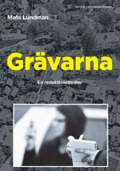 Grävarna : en redaktionsthriller