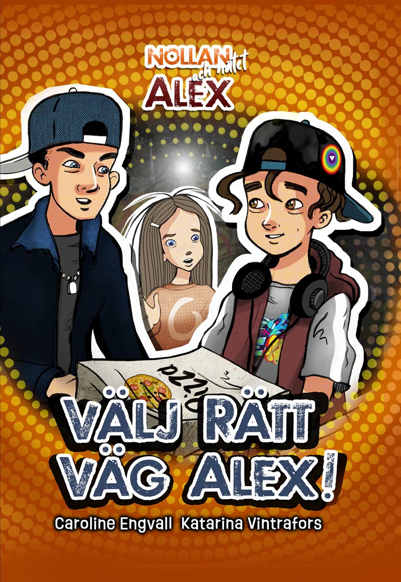 Välj rätt väg, Alex!