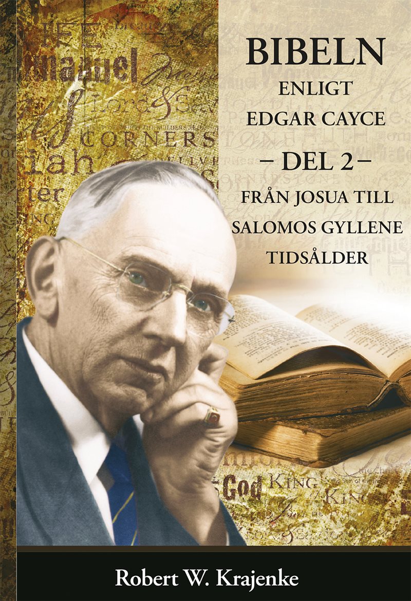 Bibeln Enligt Edgar Cayce - Del 2 - : Från Josua till Salomos gyllene tidsålder
