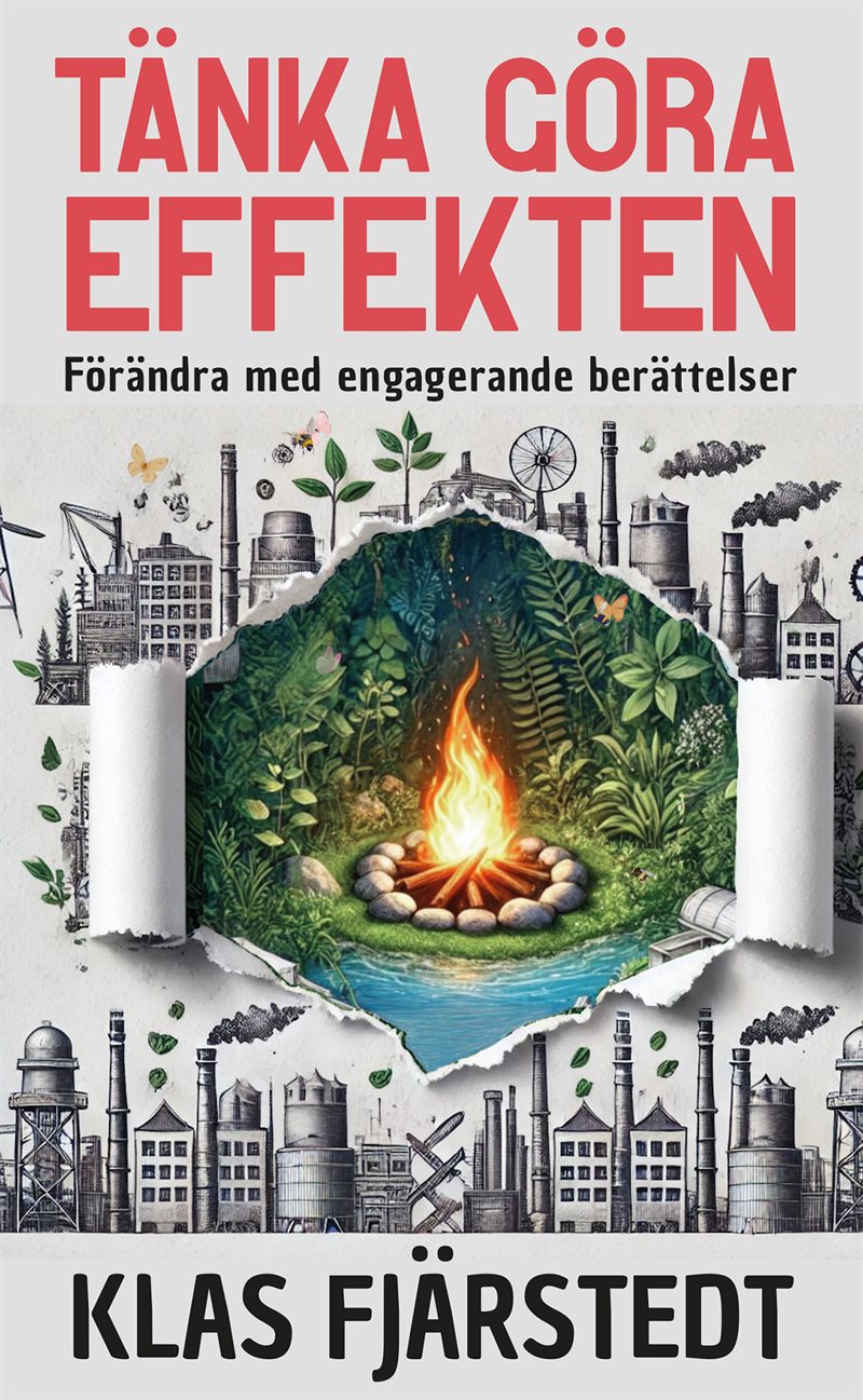 Tänka Göra-Effekten : Förändra med engagerande berättelser