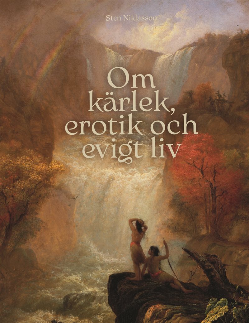 Om kärlek, erotik och evigt liv