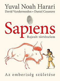 Sapiens - Rajzolt történelem: Az emberiség születése