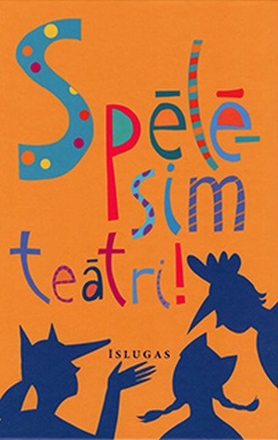 Spelesim teatri! Islugas