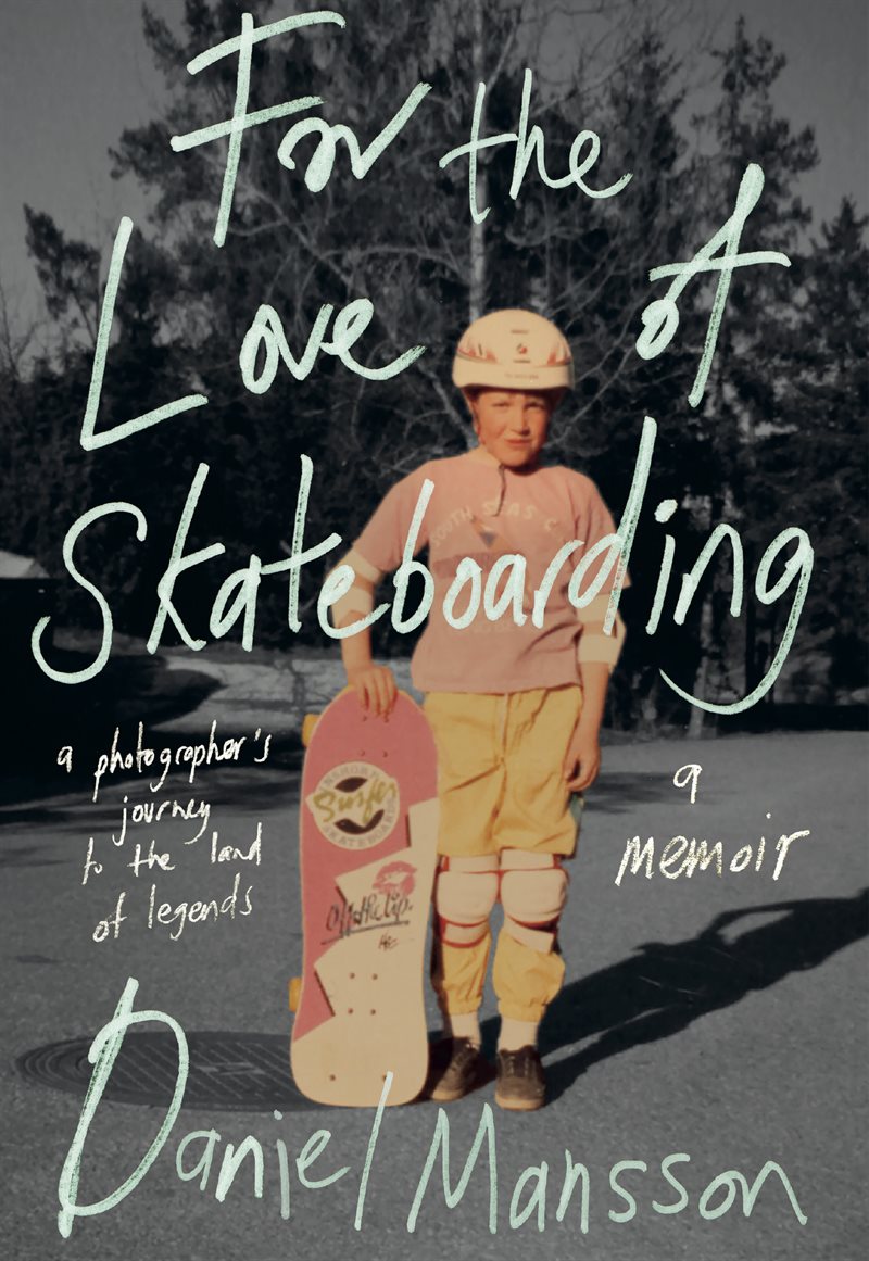 For the Love of Skateboarding
