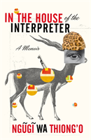 In the House of the Interpreter - A Memoir