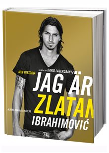 Jag är Zlatan Ibrahimovic : min historia